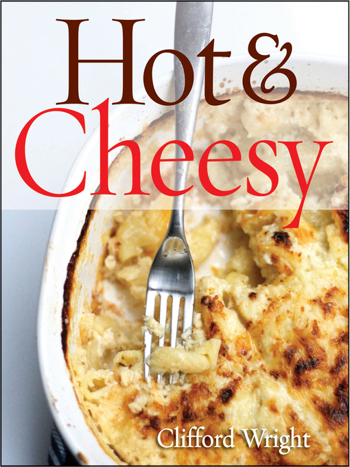 Title details for Hot and Cheesy by Clifford A. Wright - Available